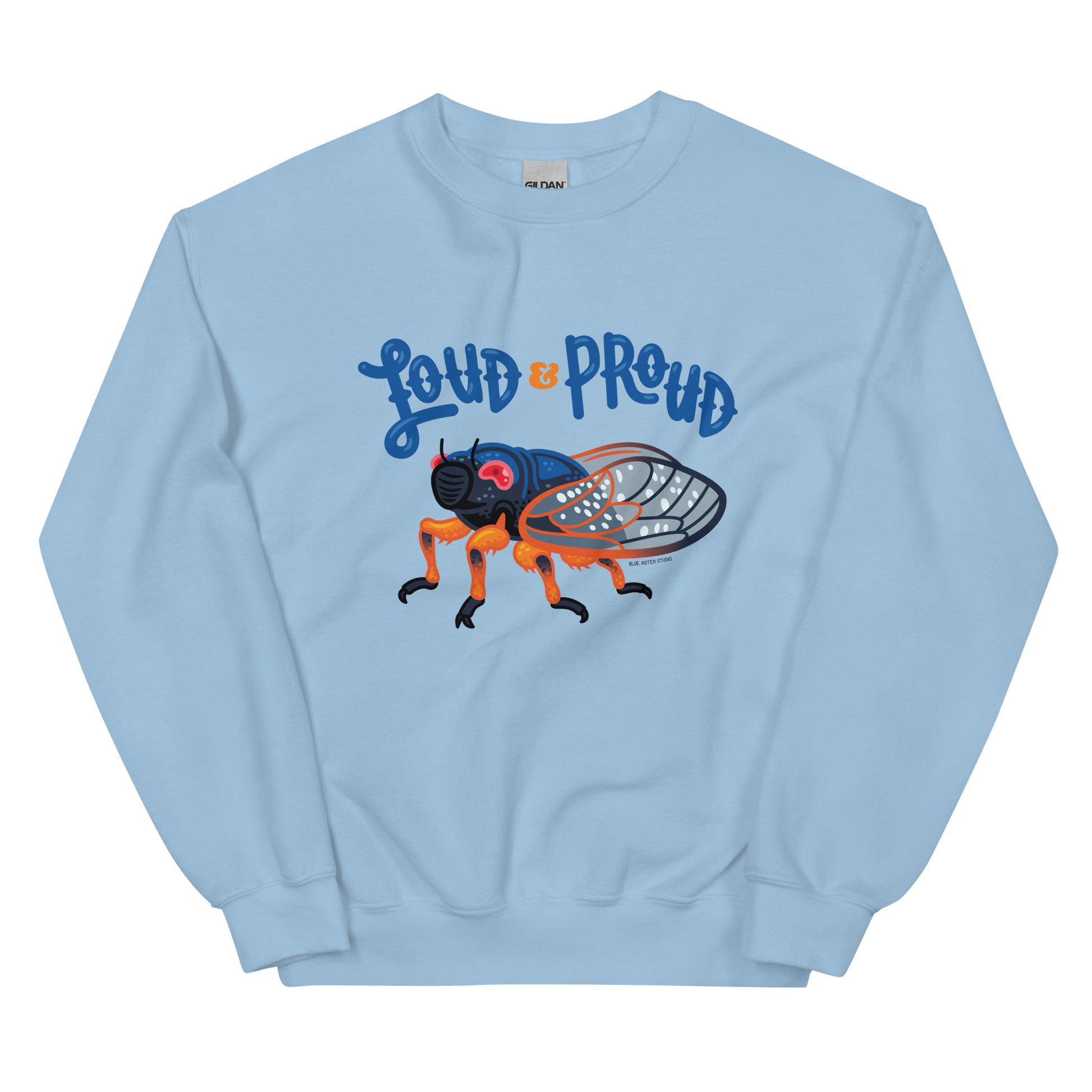 A light blue sweatshirt with an illustration of a cicada and the words loud & proud printed on the front of it.