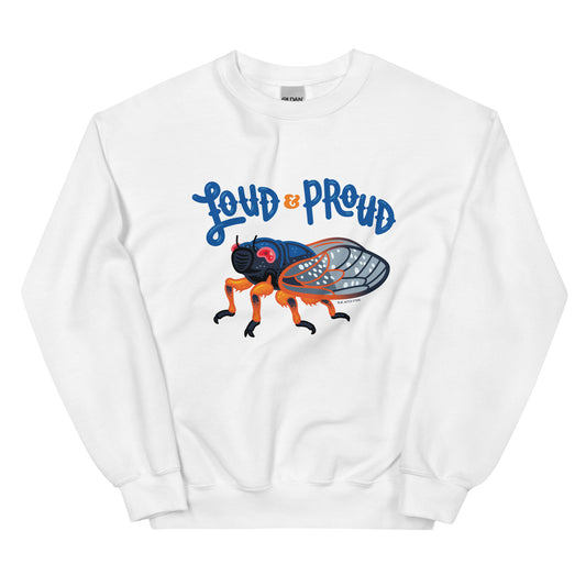 A white sweatshirt with an illustration of a cicada and the words loud & proud printed on the front of it.