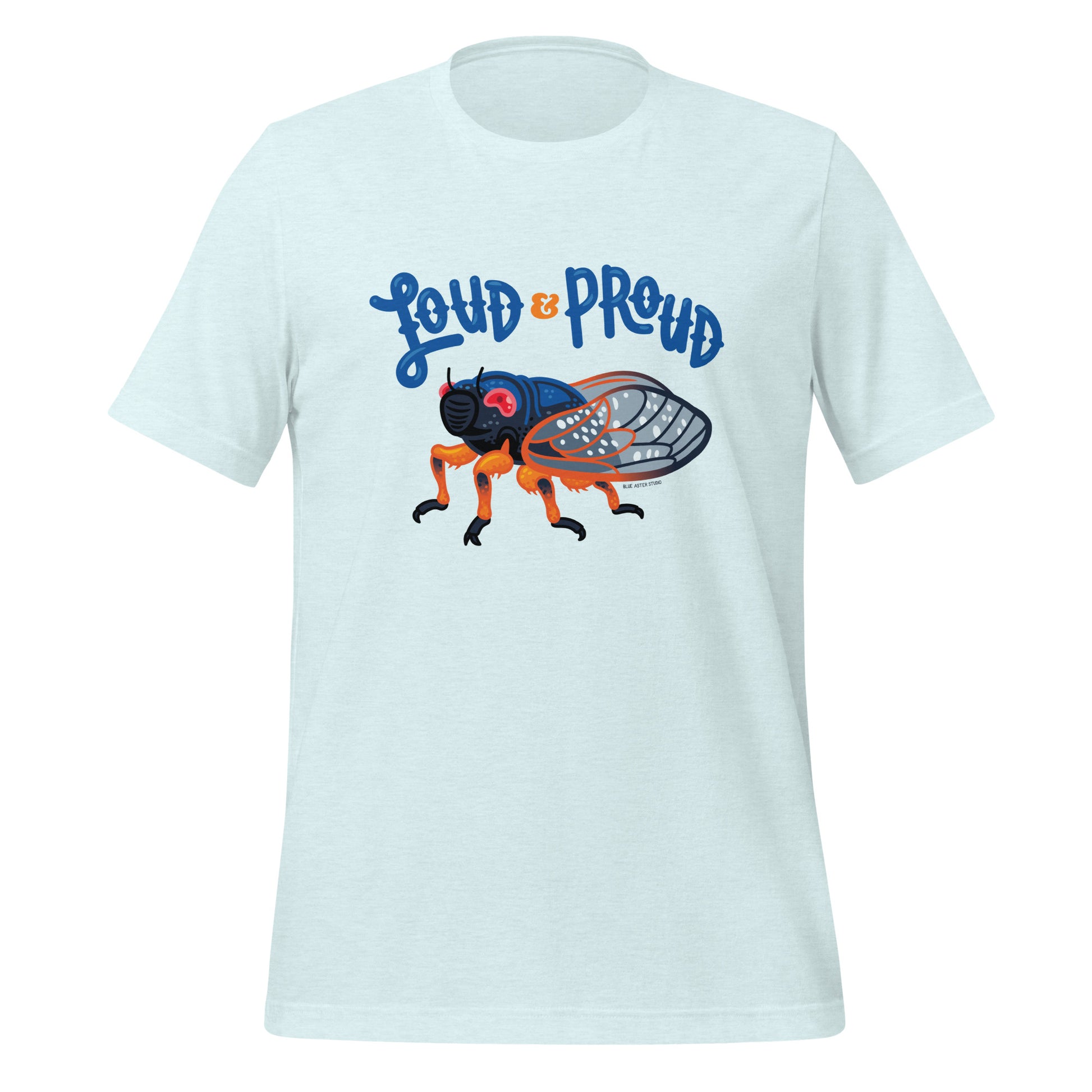 A heather ice blue short-sleeved t-shirt with an illustration of a cicada and the words Loud & Proud printed on the front.