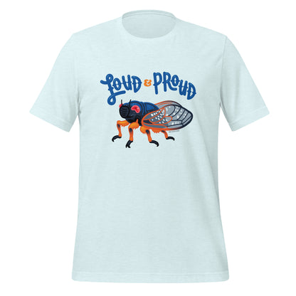 A heather ice blue short-sleeved t-shirt with an illustration of a cicada and the words Loud & Proud printed on the front.