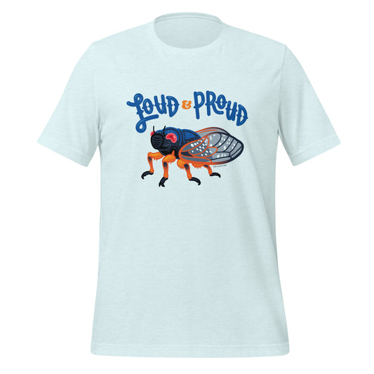 A heather ice blue short-sleeved t-shirt with an illustration of a cicada and the words Loud & Proud printed on the front.