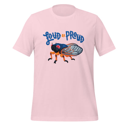 A soft pink short-sleeved t-shirt with an illustration of a cicada and the words Loud & Proud printed on the front.