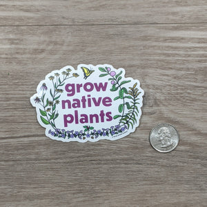 The Grow Native Plants sticker sitting next to a USD quarter for scale.