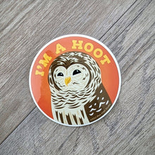 Load image into Gallery viewer, A vinyl sticker with an illustration of a barred owl and the words &quot;I&#39;m A Hoot&quot; above it.