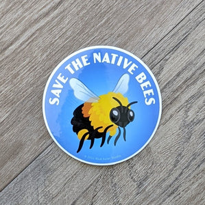 A vinyl sticker featuring an illustration of a bumblebee and the words "Save The Native Bees."